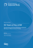 Special Issue 50 Years of the <em>IJOM</em>: Perspectives and Future Directions in Orofacial Myology and Myofunctional Therapy book cover image