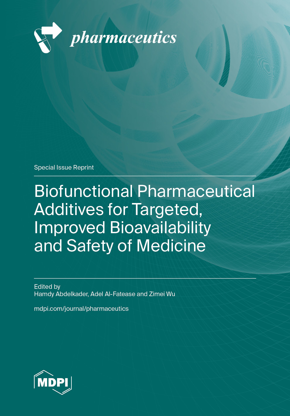Biofunctional Pharmaceutical Additives for Targeted, Improved Bioavailability and Safety of Medicine