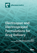Special Issue Electrospun and Electrosprayed Formulations for Drug Delivery book cover image
