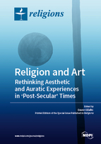 Special issue Religion and Art: Rethinking Aesthetic and Auratic Experiences in 'Post-Secular' Times book cover image
