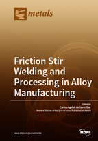 Special Issue Friction Stir Welding and Processing in Alloy Manufacturing book cover image