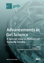 Special issue Advancements in Gel Science—A Special Issue in Memory of Toyoichi Tanaka book cover image