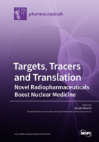 Special issue Targets, Tracers and Translation – Novel Radiopharmaceuticals Boost Nuclear Medicine book cover image