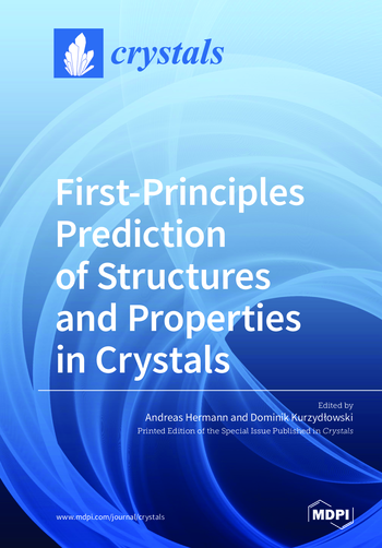 First-Principles Prediction of Structures and Properties in Crystals ...