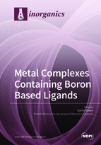 Special issue Metal Complexes Containing Boron Based Ligands book cover image