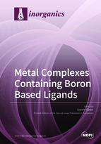 Special Issue Metal Complexes Containing Boron Based Ligands book cover image
