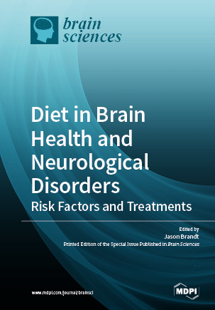 Diet in Brain Health and Neurological Disorders: Risk Factors and Treatments