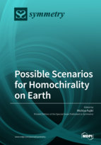 Special Issue Possible Scenarios for Homochirality on Earth book cover image