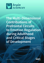 Special issue The Multi-Dimensional Contributions of Prefrontal Circuits to Emotion Regulation during Adulthood and Critical Stages of Development book cover image