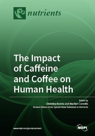 The Impact of Caffeine and Coffee on Human Health