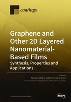 Special Issue Graphene and Other 2D Layered Nanomaterial-Based Films: Synthesis, Properties and Applications book cover image