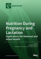 Special issue Nutrition During Pregnancy and Lactation: Implications for Maternal and Infant Health book cover image