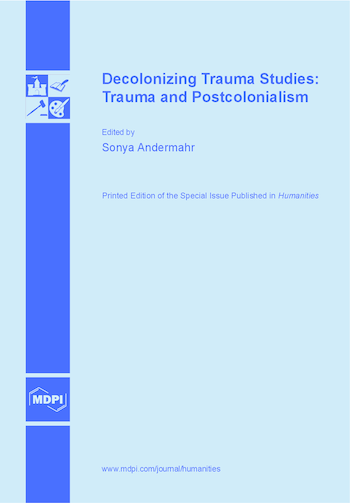 Book cover: Decolonizing Trauma Studies: Trauma and Postcolonialism