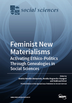 Special issue Feminist new materialisms: Activating ethico-politics through genealogies in social sciences book cover image