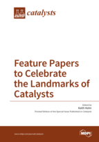 Special Issue Feature Papers to Celebrate the Landmarks of Catalysts book cover image