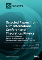 Special issue Selected Papers from 43rd International Conference of Theoretical Physics: Matter to the Deepest, Recent Developments In Physics Of Fundamental Interactions (MTTD2019) book cover image