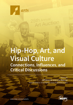 Special Issue Hip-Hop, Art, and Visual Culture: Connections, Influences, and Critical Discussions book cover image