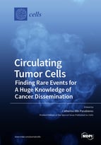 Special issue Circulating Tumor Cells: Finding Rare Events for A Huge Knowledge of Cancer Dissemination book cover image