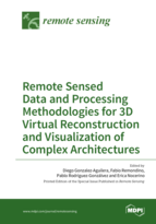 Special Issue Remote Sensed Data and Processing Methodologies for 3D Virtual Reconstruction and Visualization of Complex Architectures book cover image