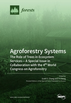 Special issue Agroforestry Systems: The Role of Trees in Ecosystem Services—A Special Issue in Collaboration with the 4th World Congress on Agroforestry book cover image