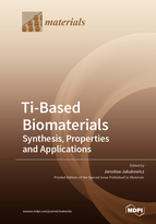 Special issue Ti-Based Biomaterials: Synthesis, Properties and Applications book cover image