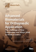 Special Issue Advanced Biomaterials for Orthopaedic Application: The Challenge of New Composites and Alloys Used as Medical Devices book cover image
