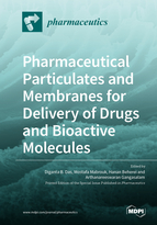 Special issue Pharmaceutical Particulates and Membranes for Delivery of Drugs and Bioactive Molecules book cover image