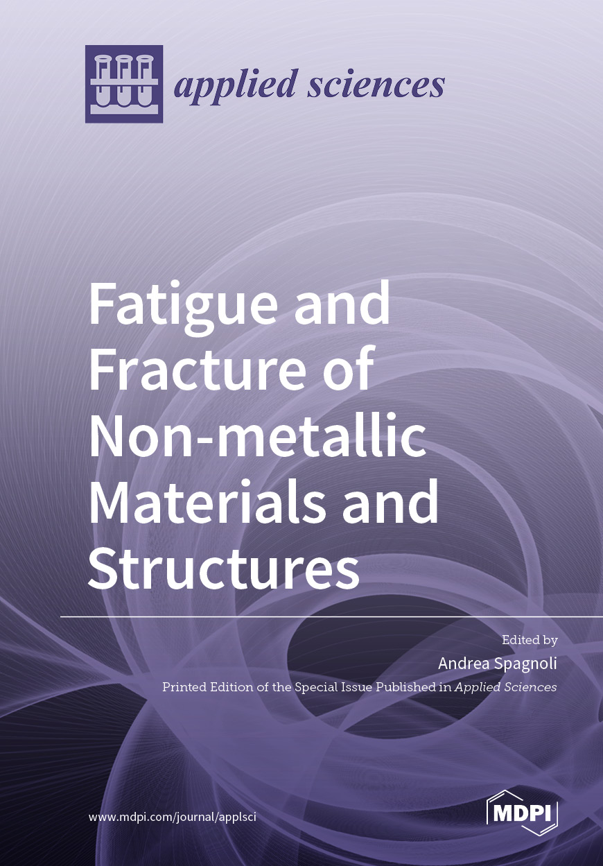 Fatigue and Fracture of Non-metallic Materials and Structures
