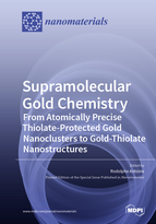 Special issue Supramolecular Gold Chemistry: From Atomically Precise Thiolate-Protected Gold Nanoclusters to Gold-Thiolate Nanostructures book cover image