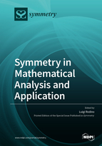 Special Issue Symmetry in Mathematical Analysis and Applications book cover image