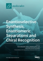 Special issue Enantioselective Synthesis, Enantiomeric Separations and Chiral Recognition book cover image
