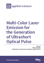 Special Issue Multi-Color Laser Emission for the Generation of Ultrashort Optical Pulse book cover image