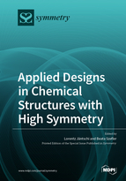 Special issue Applied Designs in Chemical Structures with High Symmetry book cover image