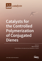 Special issue Catalysts for the Controlled Polymerization of Conjugated Dienes book cover image