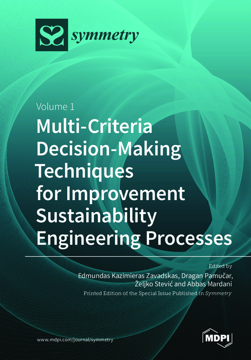 Multi-Criteria Decision-Making Techniques for Improvement Sustainability Engineering Processes
