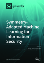 Special issue Symmetry-Adapted Machine Learning for Information Security book cover image
