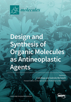Special issue Design and Synthesis of Organic Molecules as Antineoplastic Agents book cover image