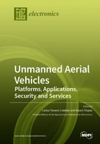 Special issue Unmanned Aerial Vehicles: Platforms, Applications, Security and Services book cover image