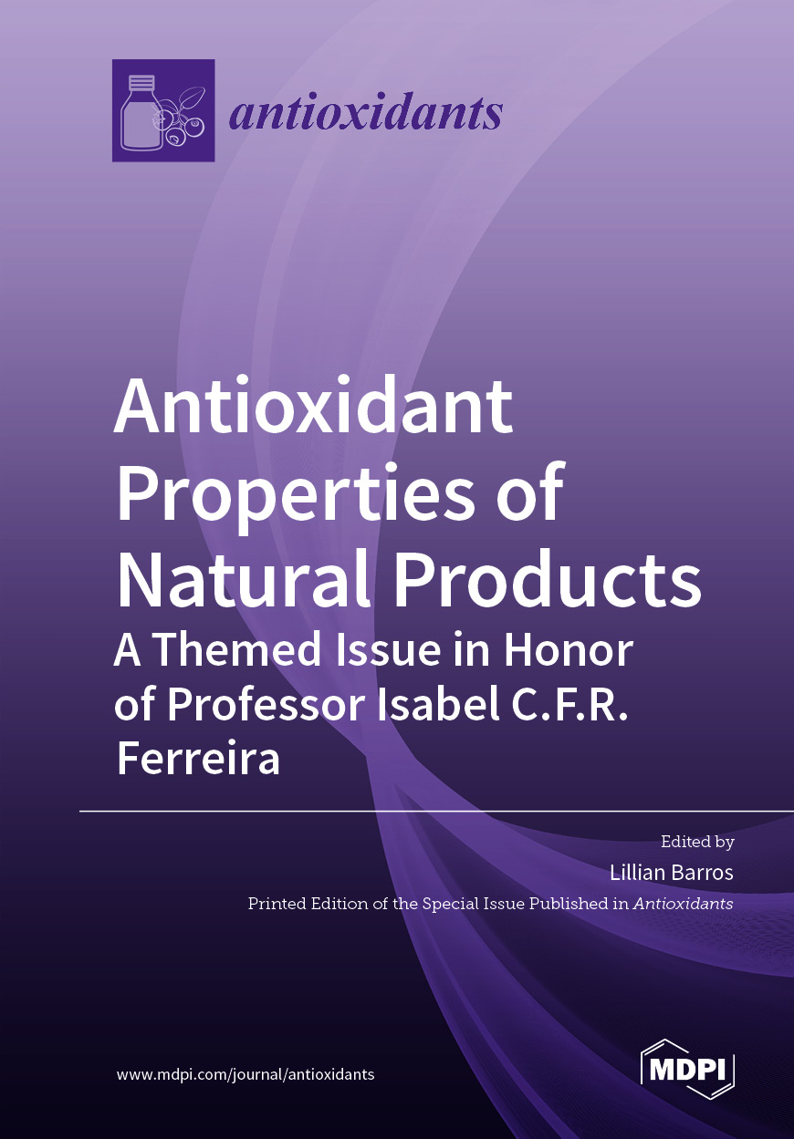 Antioxidant Properties of Natural Products: A Themed Issue in Honor of