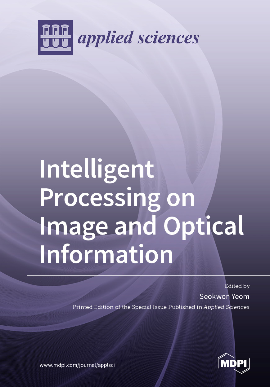 Intelligent Processing on Image and Optical Information | MDPI Books