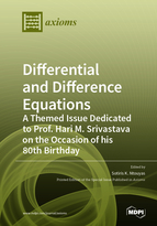 Special Issue Differential and Difference Equations: A Themed Issue Dedicated to Prof. Hari M. Srivastava on the Occasion of his 80th Birthday book cover image