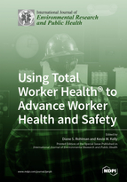 Special issue Using Total Worker Health&reg; to Advance Worker Health and Safety book cover image