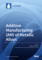 Special Issue Additive Manufacturing (AM) of Metallic Alloys book cover image