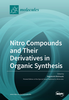 Special issue Nitro Compounds and Their Derivatives in Organic Synthesis book cover image