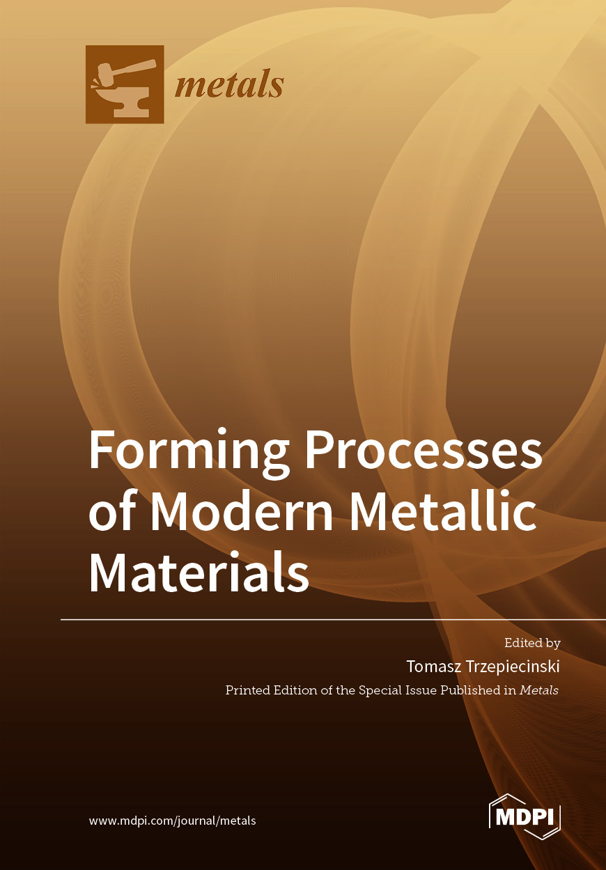 Forming Processes of Modern Metallic Materials