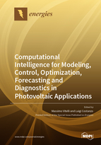 Special issue Computational Intelligence for Modeling, Control, Optimization, Forecasting and Diagnostics in Photovoltaic Applications book cover image