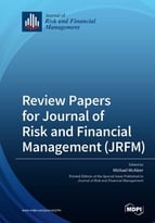 Review Papers for Journal of Risk and Financial Management (JRFM)