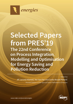 Special issue Selected Papers from PRES’19: The 22nd Conference on Process Integration, Modelling and Optimisation for Energy Saving and Pollution Reduction book cover image