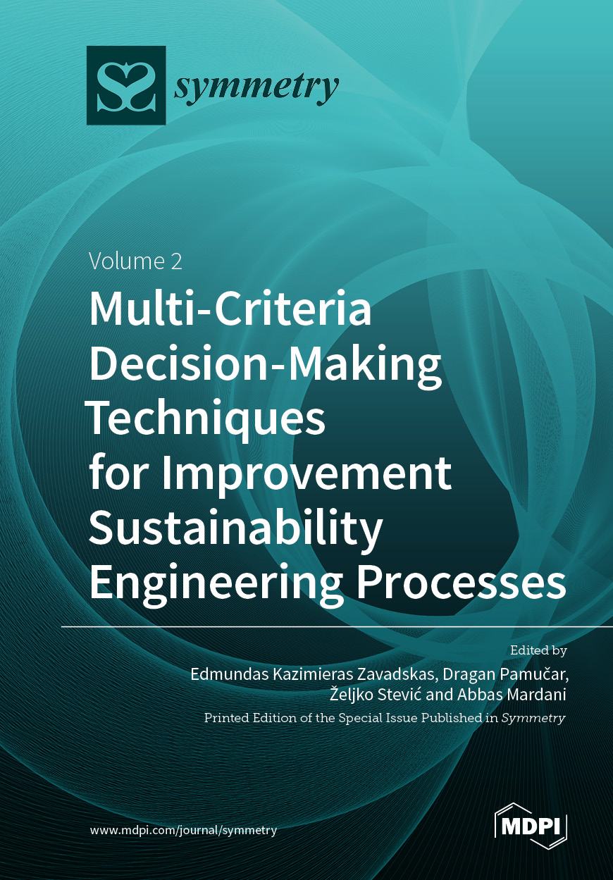 Multi-Criteria Decision-Making Techniques for Improvement Sustainability Engineering Processes