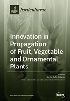 Special issue Innovation in Propagation of Fruit, Vegetable and Ornamental Plants book cover image
